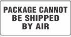 Package Cannot Be Shipped By Air Label