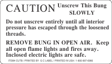 Caution Unscrew This Bung Slowly Label