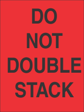 Do Not Double Stack Fluorescent Red Label