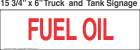 Truck And Tank Signs 16x6 Fuel Oil