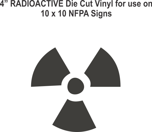 Die 4in Vinyl Symbol RADIOACTIVE NFPA Fire Prevention Association) for 10x10 Signs