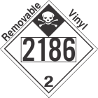 Inhalation Hazard Class 2.3 UN2186 Removable Vinyl DOT Placard