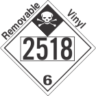 Inhalation Hazard Class 6.1 UN2518 Removable Vinyl DOT Placard
