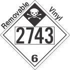 Inhalation Hazard Class 6.1 UN2743 Removable Vinyl DOT Placard