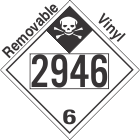 Inhalation Hazard Class 6.1 UN2946 Removable Vinyl DOT Placard