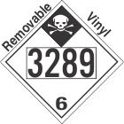 Inhalation Hazard Class 6.1 UN3289 Removable Vinyl DOT Placard