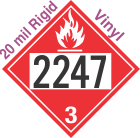 Flammable Class 3 UN2247 20mil Rigid Vinyl DOT Placard