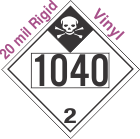 Inhalation Hazard Class 2.3 UN1040 20mil Rigid Vinyl DOT Placard