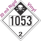 Inhalation Hazard Class 2.3 UN1053 20mil Rigid Vinyl DOT Placard