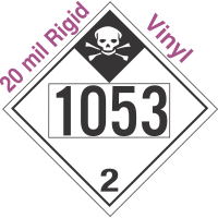 Inhalation Hazard Class 2.3 UN1053 20mil Rigid Vinyl DOT Placard