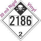 Inhalation Hazard Class 2.3 UN2186 20mil Rigid Vinyl DOT Placard
