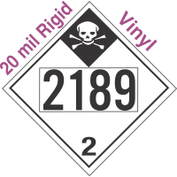 Inhalation Hazard Class 2.3 UN2189 20mil Rigid Vinyl DOT Placard