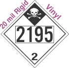 Inhalation Hazard Class 2.3 UN2195 20mil Rigid Vinyl DOT Placard