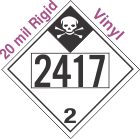 Inhalation Hazard Class 2.3 UN2417 20mil Rigid Vinyl DOT Placard