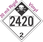 Inhalation Hazard Class 2.3 UN2420 20mil Rigid Vinyl DOT Placard