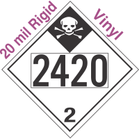 Inhalation Hazard Class 2.3 UN2420 20mil Rigid Vinyl DOT Placard