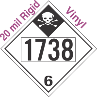 Inhalation Hazard Class 6.1 UN1738 20mil Rigid Vinyl DOT Placard