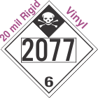 Inhalation Hazard Class 6.1 UN2077 20mil Rigid Vinyl DOT Placard