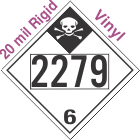 Inhalation Hazard Class 6.1 UN2279 20mil Rigid Vinyl DOT Placard