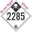 Inhalation Hazard Class 6.1 UN2285 20mil Rigid Vinyl DOT Placard