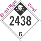 Inhalation Hazard Class 6.1 UN2438 20mil Rigid Vinyl DOT Placard