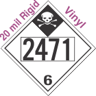 Inhalation Hazard Class 6.1 UN2471 20mil Rigid Vinyl DOT Placard