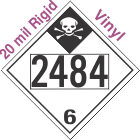 Inhalation Hazard Class 6.1 UN2484 20mil Rigid Vinyl DOT Placard