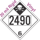 Inhalation Hazard Class 6.1 UN2490 20mil Rigid Vinyl DOT Placard