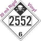 Inhalation Hazard Class 6.1 UN2552 20mil Rigid Vinyl DOT Placard