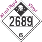 Inhalation Hazard Class 6.1 UN2689 20mil Rigid Vinyl DOT Placard