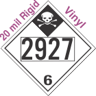 Inhalation Hazard Class 6.1 UN2927 20mil Rigid Vinyl DOT Placard