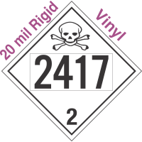 Toxic Gas Class 2.3 UN2417 20mil Rigid Vinyl DOT Placard