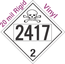 Toxic Gas Class 2.3 UN2417 20mil Rigid Vinyl DOT Placard