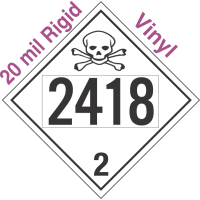 Toxic Gas Class 2.3 UN2418 20mil Rigid Vinyl DOT Placard