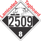 Corrosive Class 8 UN2509 Tagboard DOT Placard