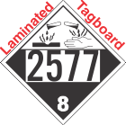 Corrosive Class 8 UN2577 Tagboard DOT Placard