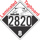 Corrosive Class 8 UN2820 Tagboard DOT Placard