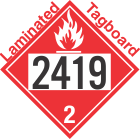 Flammable Gas Class 2.1 UN2419 Tagboard DOT Placard