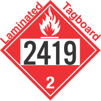 Flammable Gas Class 2.1 UN2419 Tagboard DOT Placard