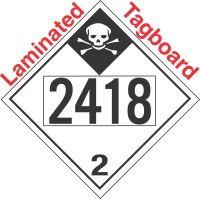 Inhalation Hazard Class 2.3 UN2418 Tagboard DOT Placard