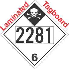 Inhalation Hazard Class 6.1 UN2281 Tagboard DOT Placard