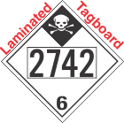 Inhalation Hazard Class 6.1 UN2742 Tagboard DOT Placard