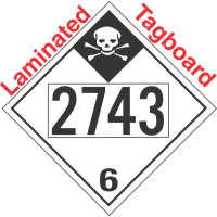 Inhalation Hazard Class 6.1 UN2743 Tagboard DOT Placard