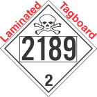 Toxic Gas Class 2.3 UN2189 Tagboard DOT Placard