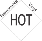 Standard Worded Hot Marking Removable Vinyl Placard