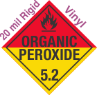 Standard Worded Organic Peroxide Class 5.2 20mil Rigid Vinyl Placard