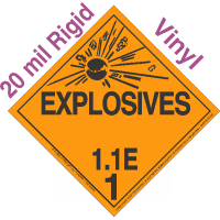 Explosive Class 1.1E NA or UN0006 20mil Rigid Vinyl DOT Placard